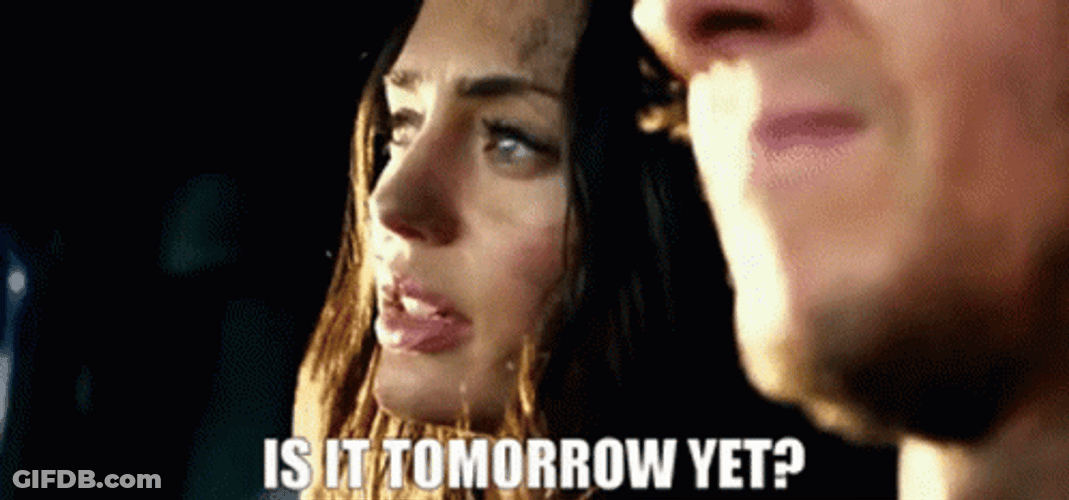 Is It Tomorrow Yet GIF