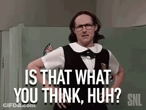 Is That What You Think What On Your Mind GIF