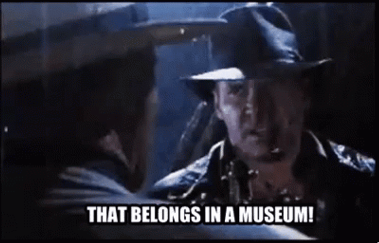 It Belongs In A Museum Indiana Jones GIF