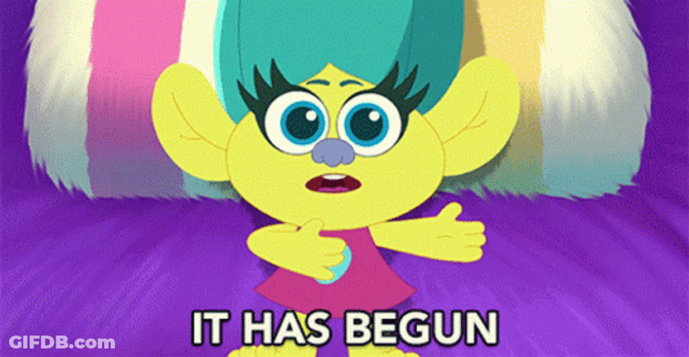 It Has Begun Smidge GIF