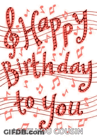 It Is A Happy Birthday Card For A Cousin With Music Notes . GIF