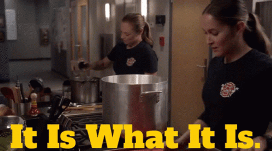 It Is What It Is Cooking GIF