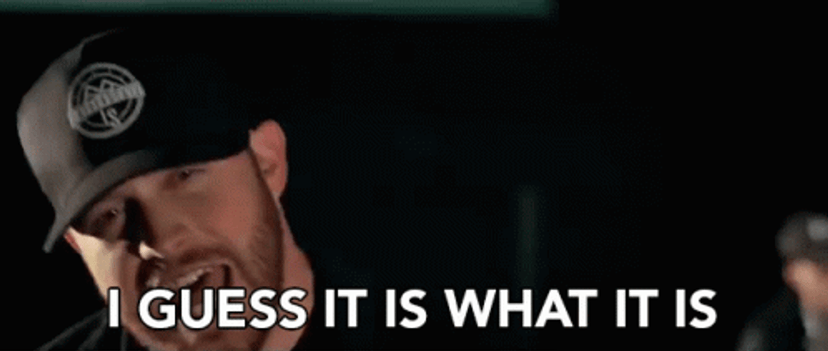 It Is What It Is Singing Guy GIF