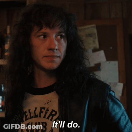 It'll Do Eddie Munson GIF