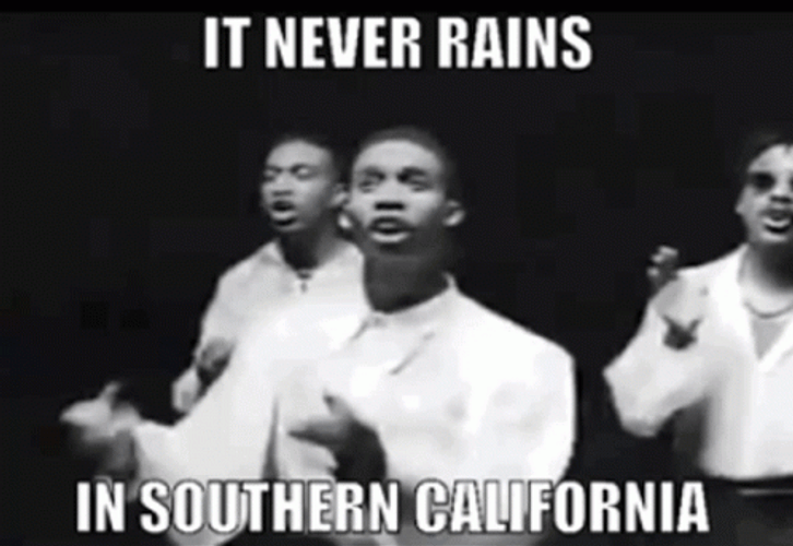 It Never Rains In Southern California GIF