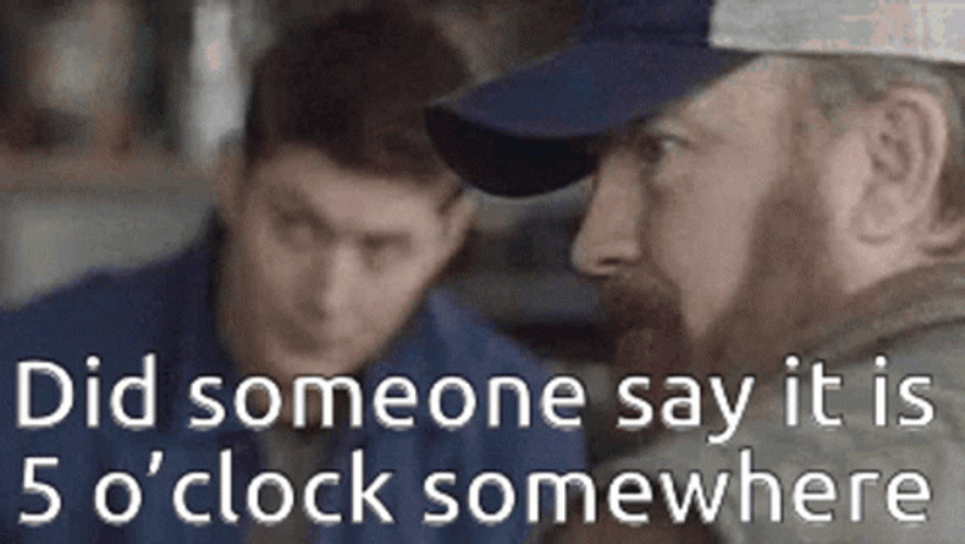 It's 5 O'clock Somewhere Man Looking Surprised GIF