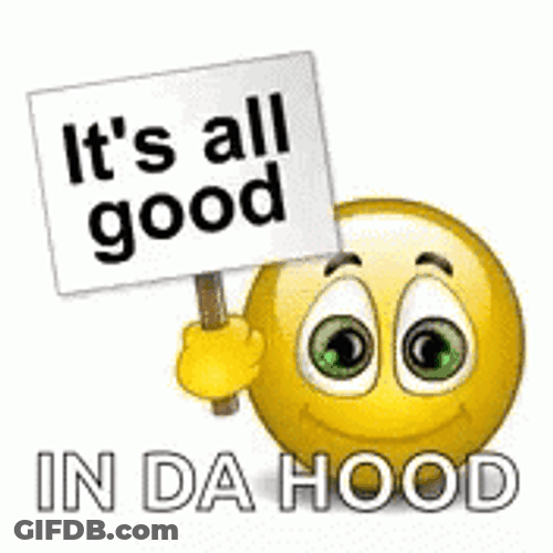 It's All Good In Da Hood Smiley GIF