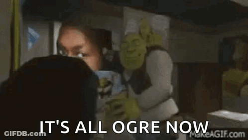It's All Ogre Now GIF