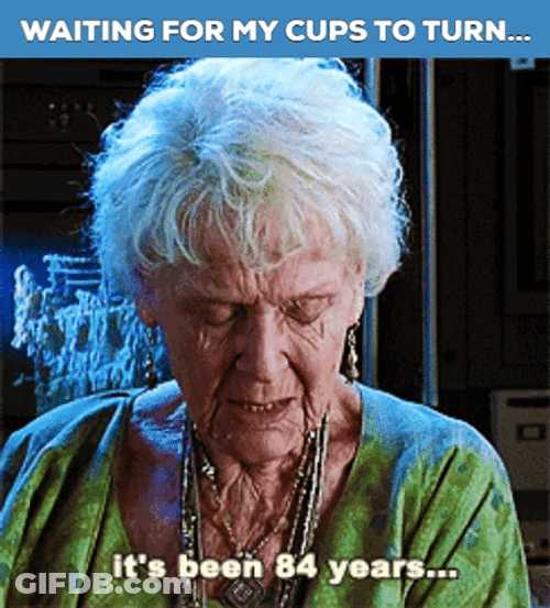 It's Been 84 Years Waiting For Cups GIF