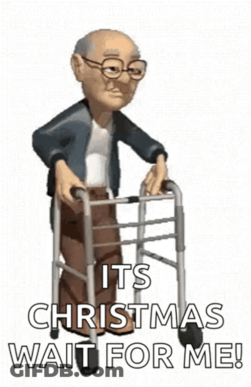 It's Christmas Wait For Grumpy Old Man GIF