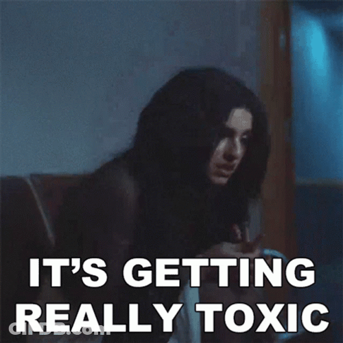 It's Getting Really Toxic GIF