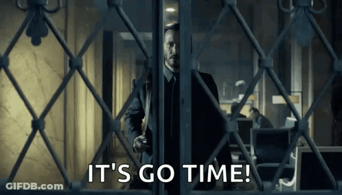 It's Go Time GIF