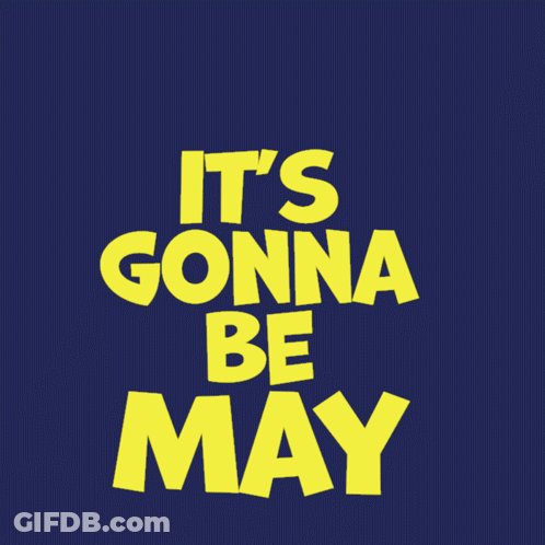 It's Gonna Be May Poster With Frogs GIF