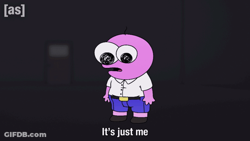 It's Just Me In A Dark Room Cartoon Character GIF