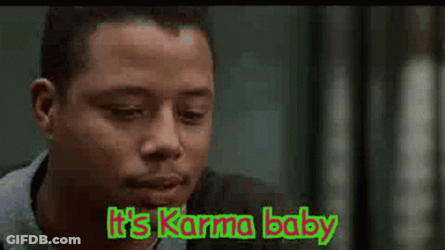 It's Karma Baby GIF