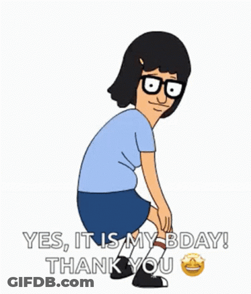 It's My Birthday Tina Belcher GIF