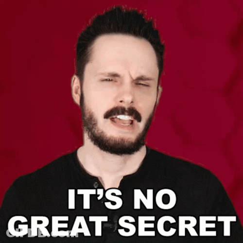It's No Great Secret GIF