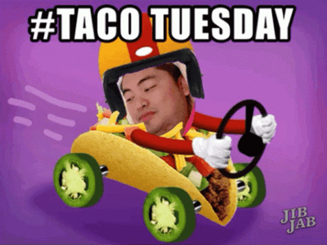 It's Only Taco Tuesday Jib Jab GIF