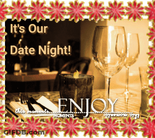 It's Our Date Night And Enjoy Poster GIF