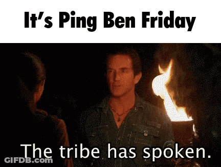 It's Ping Ben Friday And The Tribe Has Spoken GIF