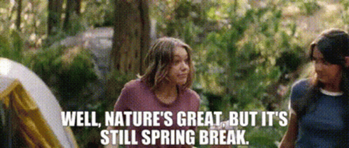 It's Still Spring Break GIF