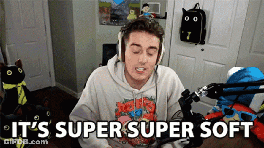 It's Super Duper Soft GIF