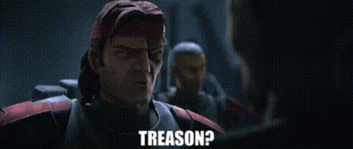 It's Treason Then Star Wars Hunter  Treason GIF