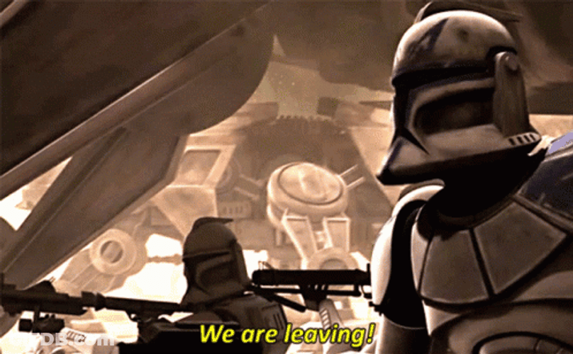 It's Treason Then Star Wars: The Clone Wars We Are Leaving GIF