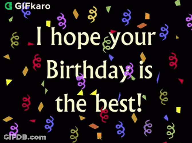 It's Your Birthday I Hope You The Best GIF