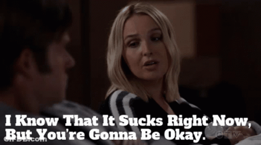 It Sucks But Youll Be Fine GIF