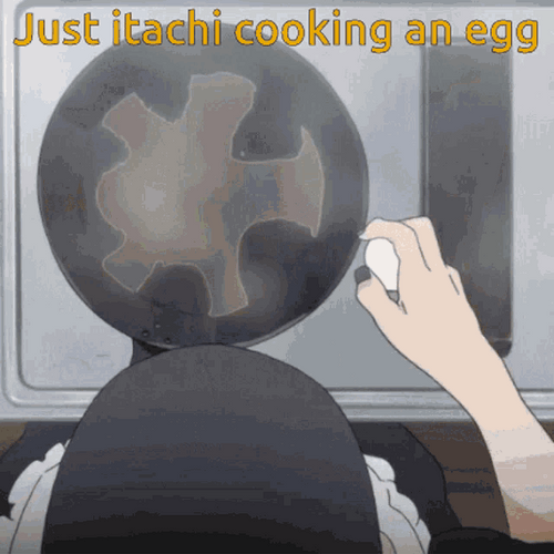 Itachi Uchiha Cooking An Egg GIF