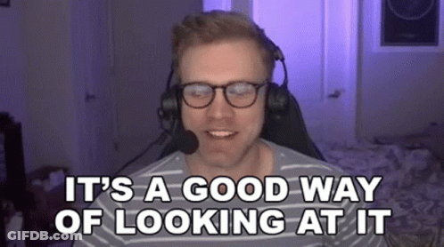 Its A Good Way Of Looking At It Dave Olson GIF
