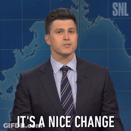 Its A Nice Change GIF