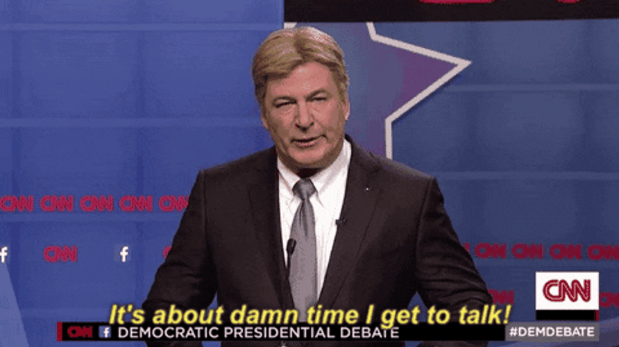 Its About Damn Time I Get To Talk GIF