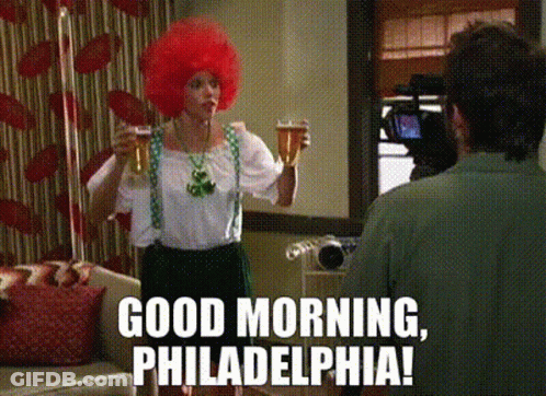 Its Always Sunny In Philadelphia Good Morning Philadelphia GIF