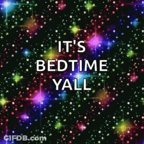 Its Bedtime Yall Rainbow Color GIF