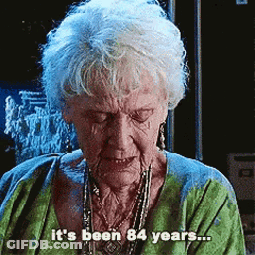 Its Been84years Its Been A Long Time GIF