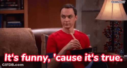 Its Funny Because Its True Truth GIF