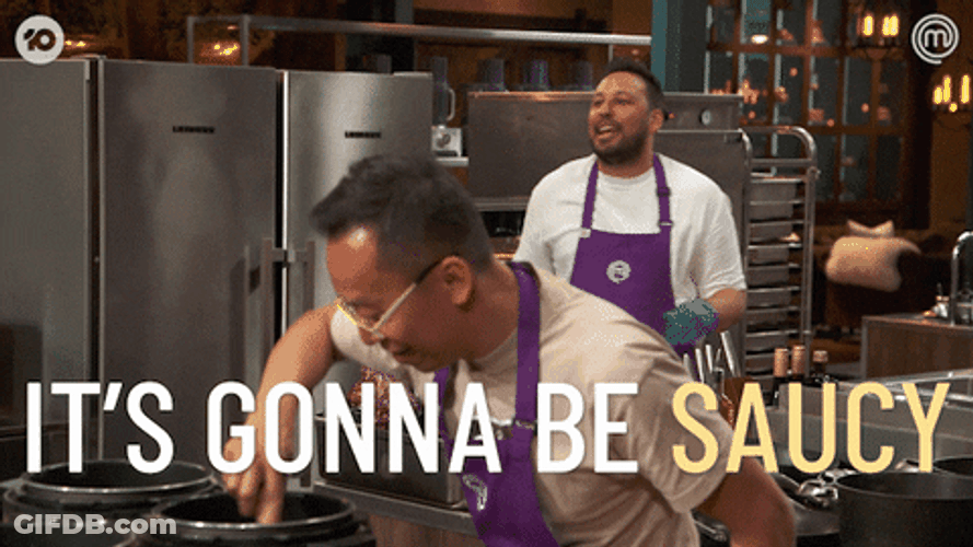 Its Gonna Be Saucy MasterChef Australia GIF