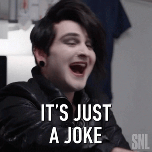 Its Just  A Joke John Higgins GIF