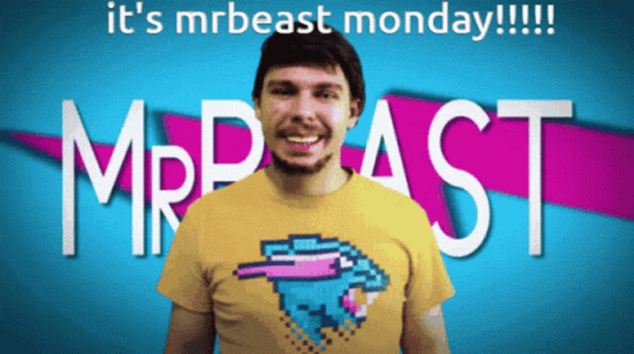 Its Mrbeast Monday GIF