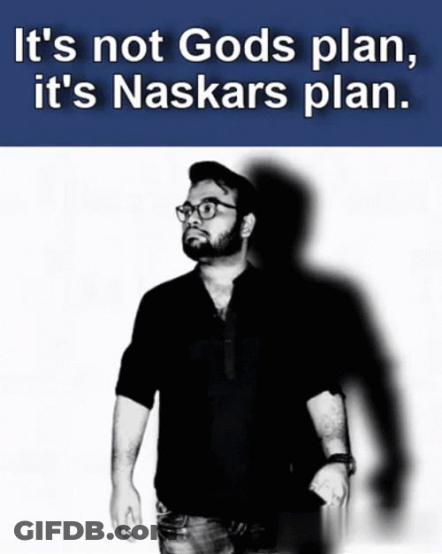 Its Not Gods Plan Its Naskars Plan GIF