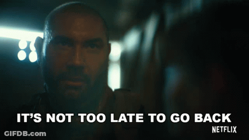 Its Not Too Late To Go Back Scott Ward GIF