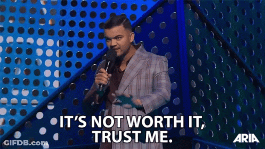Its Not Worthy Trust Me GIF