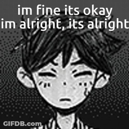 Its Okay I'm Alright GIF