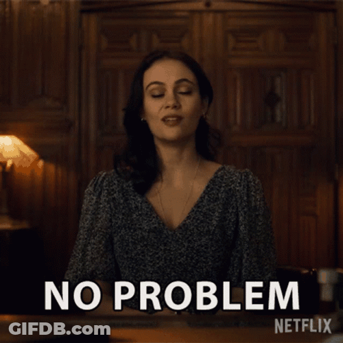 Its Okay No Problem GIF