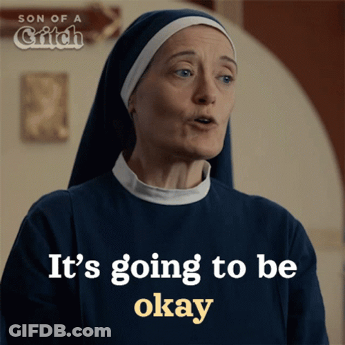 Its Okay Says Nun GIF