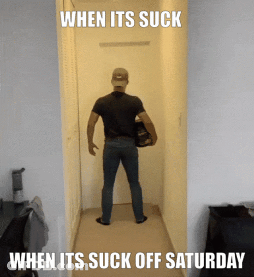 Its Suck Off Saturday GIF