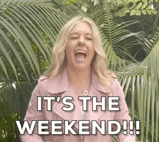Its The Weekend Katie Brinkley Excited For Weekend GIF
