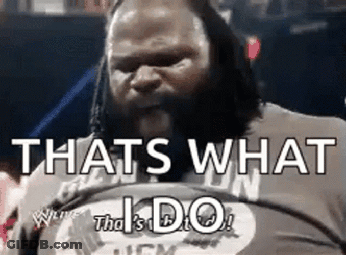 Its What I Do Wrestler Mark Henry GIF